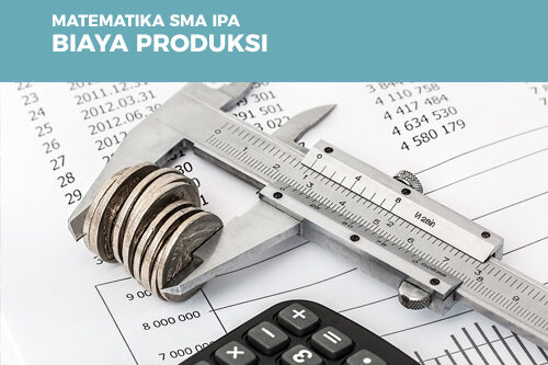 Biaya Produksi Ekonomi Sma Ips