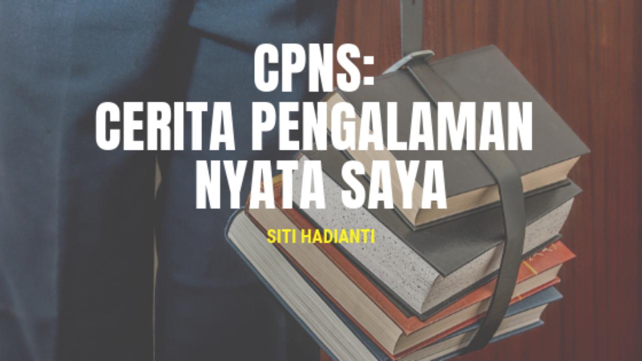 Siti Hadianti Cpns Cerita Pengalaman Saya Di Tes Cpns 2018