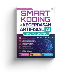 SMART KODING & KECERDASAN ARTIFISIAL (AI) TINGKAT SMA/MA KELAS X, XI, & XII